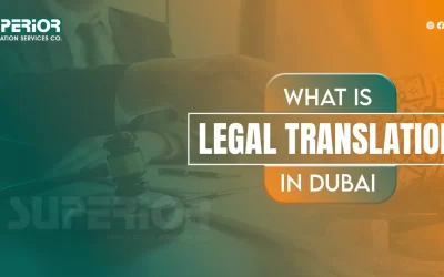 what-is-legal-translation-in-dubai-superior-translation-service
