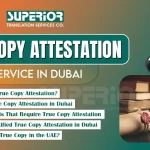 certified-true-copy-attestation-service-in-dubai-superior-translation-service