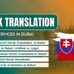 Dubai's Leading Certified Slovak Translation Service: Fast & Accurate