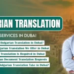 Certified Bulgarian Translation Services in Dubai : Legal, Business & Personal Use
